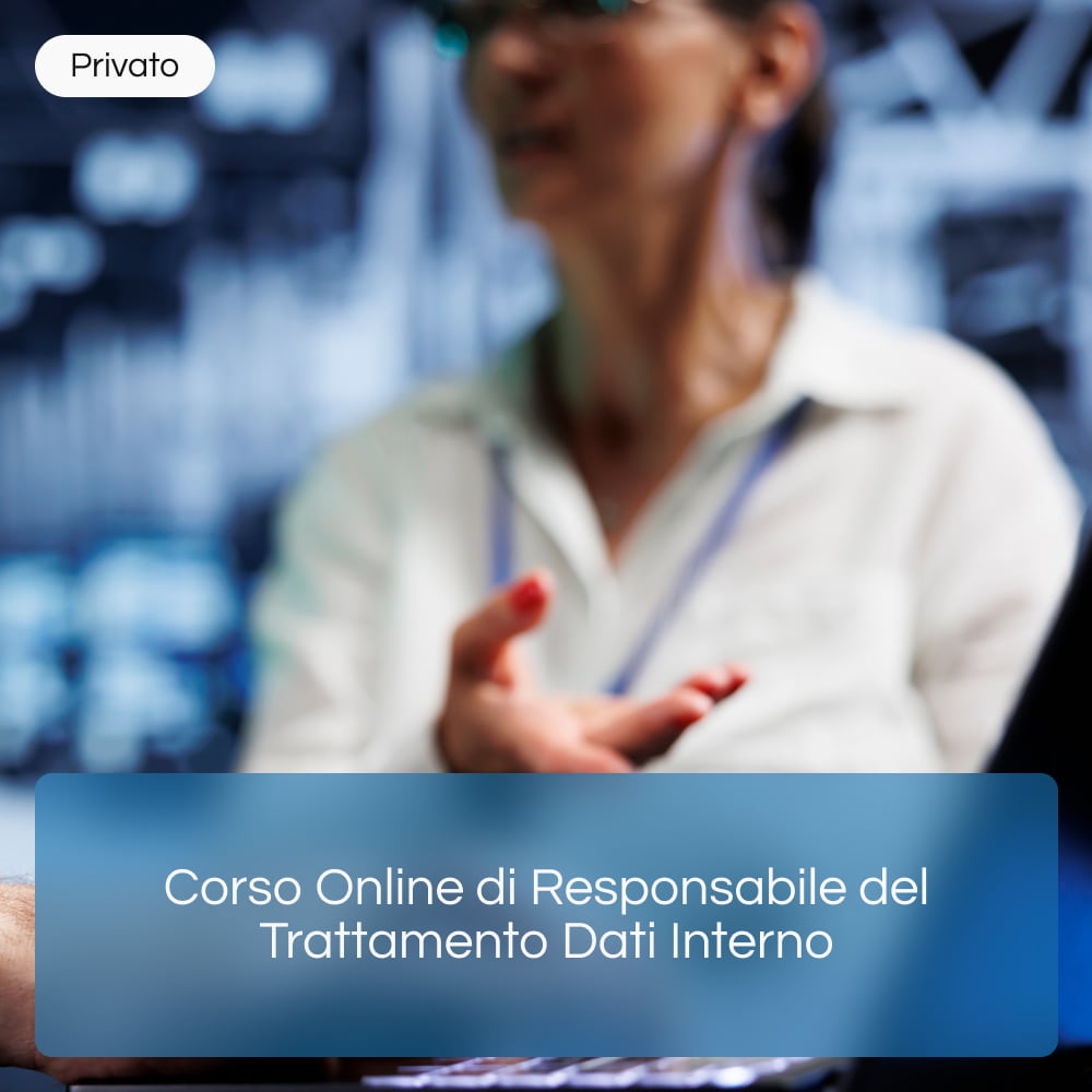 Corso Online di Responsabile del Trattamento Dati Interno