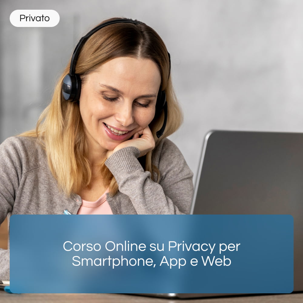 Corso Online su Privacy per Smartphone, App e Web (GDPR)