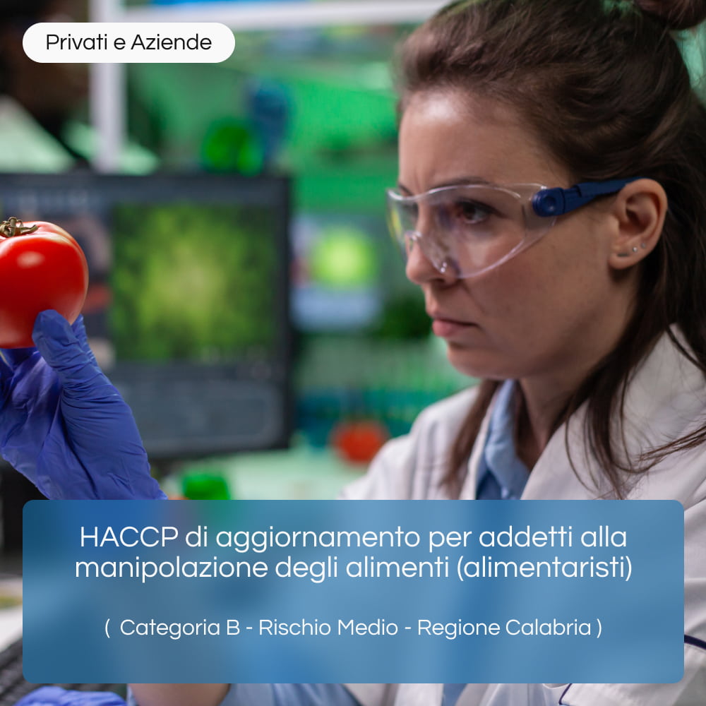 Corso HACCP di formazione per addetti alla manipolazione degli alimenti (alimentaristi) - categoria b - rischio medio - regione Calabria