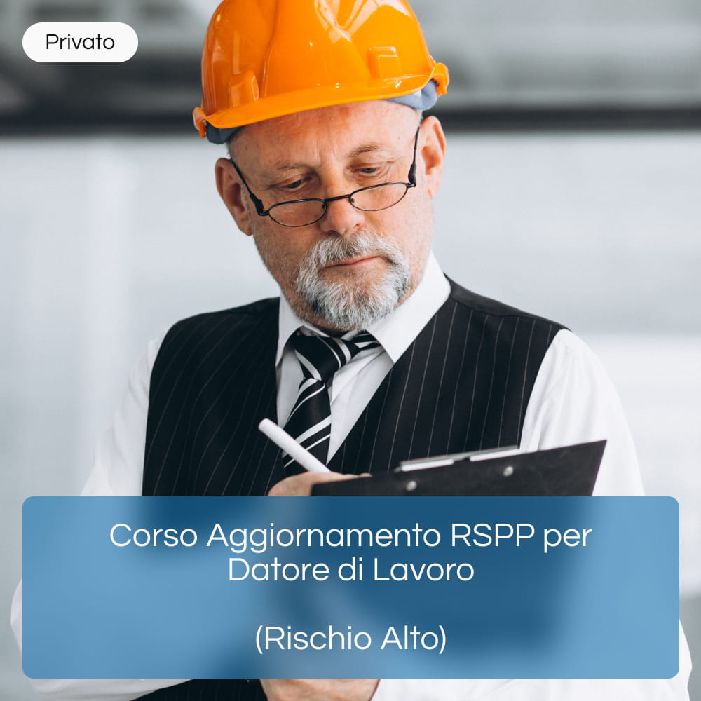 Corso Aggiornamento RSPP per Datore di Lavoro (Rischio Alto)
