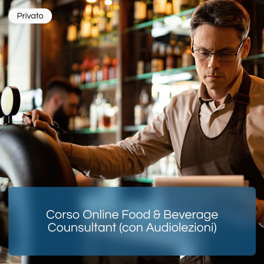 Corso Online Food & Beverage Counsultant (con Audiolezioni)