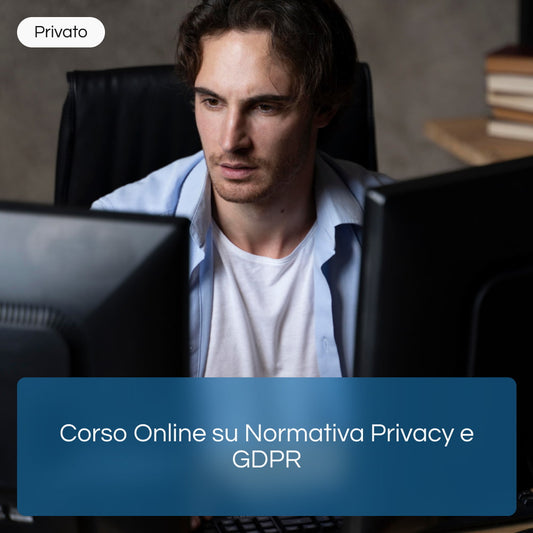 Corso Online su Normativa Privacy e GDPR