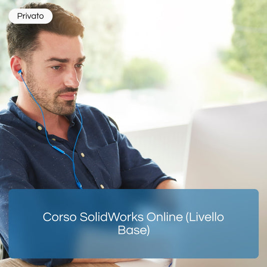 Corso SolidWorks Online (Livello Base)