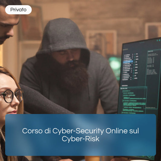 Corso di Cyber-Security Online sul Cyber-Risk
