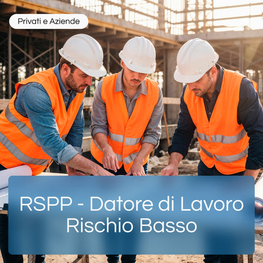 Corso di Formazione RSPP Datore di Lavoro Rischio Basso - 16 ore
