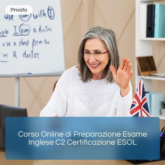 Corso Online di Preparazione Esame Inglese C2 Certificazione ESOL