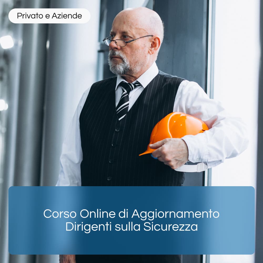 Corso Online di Aggiornamento Dirigenti sulla Sicurezza